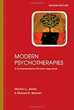 Modern Psychotherapies: A Comprehensive Christian Appraisal (Christian Association for Psychological Studies Partnership) by Jones, Stanton L., Butman, Richard E. 2nd (second) Edition [Hardcover(2011)]
