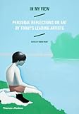 In my view : personal reflections on art by today's leading artists