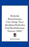 Kritische Bemerkungen Uber Einige Neue Abschluss-Methoden Und Buchfuhrungs-Systeme (1885)