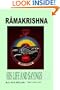 RAMAKRISHNA - HIS LIFE AND SAYINGS