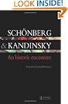 Schonberg and Kandinsky: An Historic...