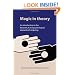 Magic in Theory: An Introduction to the Theoretical and Psychological Elements of Conjuring