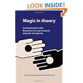 Magic in Theory: An Introduction to the Theoretical and Psychological Elements of Conjuring