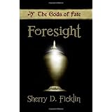 Foresightby Sherry D. Ficklin