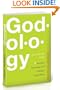 Godology: Because Knowing God Changes Everything
