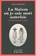 La Maison o� je suis mort autrefois
