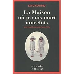 La Maison o� je suis mort autrefois