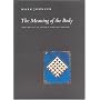 The Meaning of the Body: Aesthetics of Human Understanding