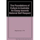 the foundations of culture in australia an essay towards national self respect