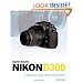 David Busch's Nikon D300 Guide to Digital SLR Photography