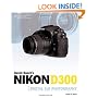 David Busch's Nikon D300 Guide to Digital SLR Photography