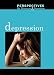 Depression (Perspectives on Diseases and Disorders) width=