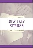 New Baby Stress (Life Lines)