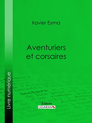 Aventuriers et corsaires (French Edition)