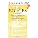 Jorge Luis Borges - Werke in zw�lf B�nden. Neuausgabe: Gesammelte Werke  in zw�lf B�nden. Band 7: Der Gedichte erster Teil: Buenos Aires mit Inbrunst ... / Notizheft San Martin / Borges und ich: BD 7