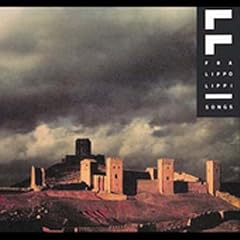 Fra Lippo Lippi - Songs With Bonus Tracks