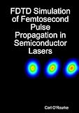FDTD Simulation of Femtosecond Pulse Propagation in Semiconductor Lasers