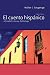 El cuento hispánico: A Graded Literary Anthology (Spanish Edition)