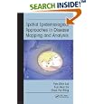 Spatial Epidemiological Approaches in Disease Mapping and Analysis by Poh-Chin Lai, Fun-Mun So, and Ka-Wing Chan