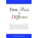 First, Best, or Different: What Every Entrepreneur Needs to Know About Niche Marketing