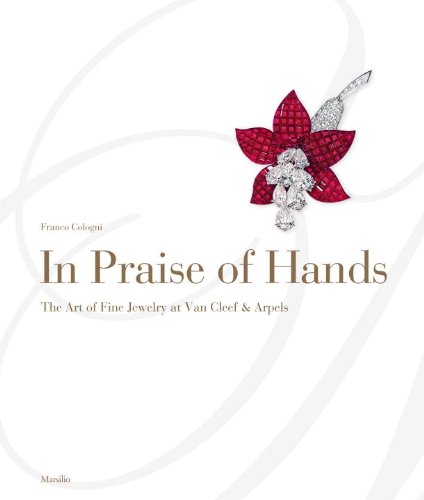 In Praise of Hands: The Art of Fine Jewelry at Van Cleef & Arpels