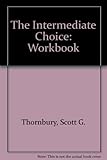 The intermediate choice