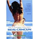 The Real Cancun : Widescreen Edition