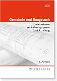 Gemeinde und Baugesuch: Einvernehmen - Veränderungssperre - Zurückstellung