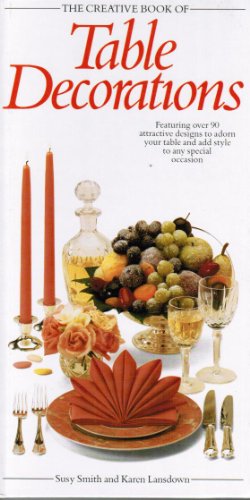 Creative Book of Table Decorations (The Creative Book of Homecraft Series)