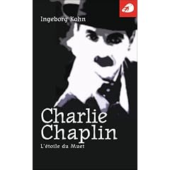 Charlie Chaplin, l'�toile du muet