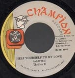 HELP YOURSELF TO MY LOVE 7 INCH (7" 45) JAMAICA CHAMPION 1992