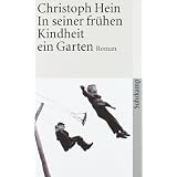 In seiner fr�hen Kindheit ein Garten: Roman (suhrkamp taschenbuch)von "Christoph Hein"