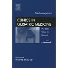 Pain Management, An Issue of Geriatric Medicine Clinics (The Clinics: Internal Medicine) by Howard S. Smith