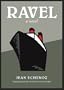 Ravel: A Novel