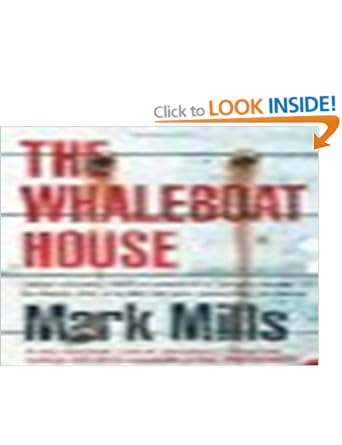 The Whaleboat House - Mark Mills