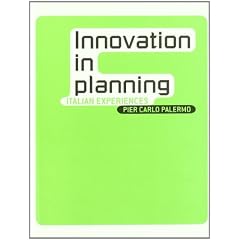 Innovation in Planning: Italian Experiences: Pier Carlo Palermo