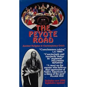 The Peyote Road - Ancient Religion In Contemporary Crisis [VHS]