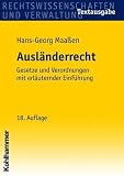 Ausl�nderrecht: Gesetze und Verordnungen mit erl�uternder Einf�hrung - Winfried Kissrow