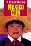 Mexico City Insight Guide (Insight Guides)