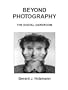 Beyond Photography: The Digital Darkroom
