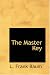 Search : The Master Key: an Electrical Fairy Tale Founded Upon the Mysteries of Electricity