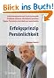 Erfolgsprinzip Pers�nlichkeit: Selbstmanagement mit Psychosynergetik - Probleme meistern, die Zukunft gestalten - Eigene Potenziale entwickeln und aussch�pfen
