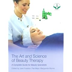 The Art and Science of Beauty Therapy: A Complete Guide for Beauty Specialists