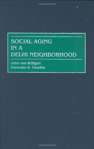Social Aging in a Delhi Neighborhood