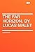 The Far Horizon. by Lucas Malet