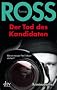 Der Tod des Kandidaten: Roman