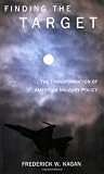 Buy : Finding the Target: The Transformation of American Military Policy
