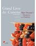 Grand Livre De Cuisine: Alain Ducasses's Desserts and Pastries