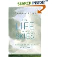 The Life of the Skies by Jonathan Rosen
