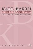 Church dogmatics. Volume III, The doctrine of creation